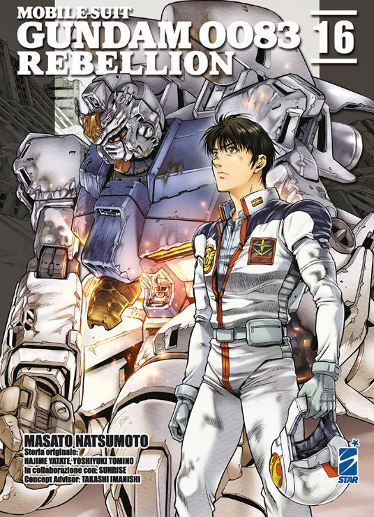  Masato Natsumoto, Hajime Yatate, Yoshiyuki Tomino Rebellion. Mobile suit Gundam 0083. Vol. 16